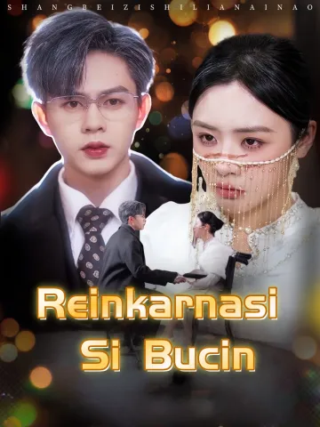 Reinkarnasi Si Bucin
